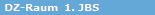  DZ-Raum  1. JBS