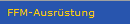 FFM-Ausrüstung